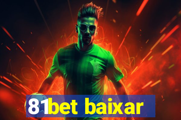 81bet baixar